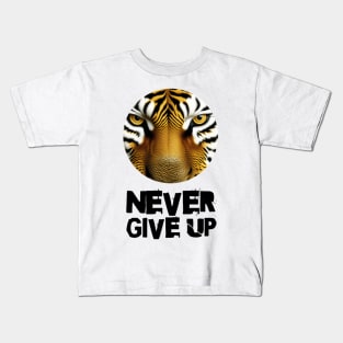 "Never Give Up" Quote Kids T-Shirt